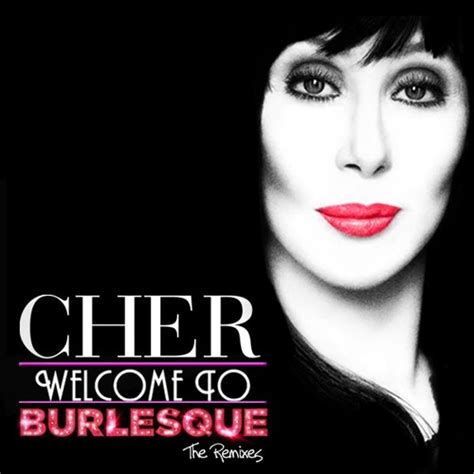 welcome to burlesque text|cher welcome to burlesque listen.